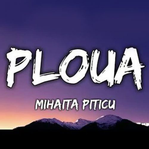 موزیک منتشر شده میهیتا پی تیکو بنام پیلوا دانلود آهنگ Ploua از Mihaita Piticu