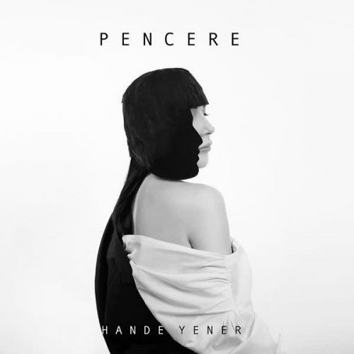 موزیک منتشر شده هاندی ینر بنام پنجره دانلود آهنگ Pencere از Hande Yener