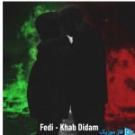 دانلود آهنگ فدی به نام خواب دیدم